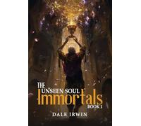 The Unseen Soul Book 1: Immortals
