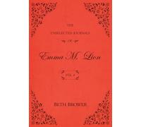 The Unselected Journals of Emma M. Lion: Vol. 4