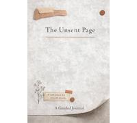 The Unsent Page: A guided journal