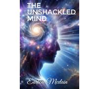 The Unshackled Mind