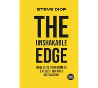 The Unshakable Edge: How Elite Performers Execute Without Motivation (The AvidLyfe Performance Series)