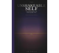 The Unshakeable Self: A Premium Guide to the Power of Self-Trust