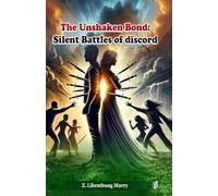 THE UNSHAKEN BOND: SILENT BATTLE OF DISCORD (Edition1)