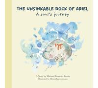 The Unsinkable Rock Of Ariel: A Soul's Journey