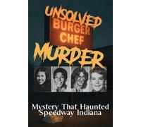 The Unsolved Murder of Chef Burger Murders: Mystery That Haunted Speedway, Indiana