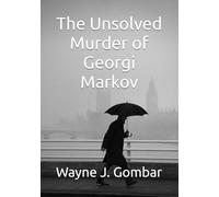 The Unsolved Murder of Georgi Markov