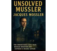 The Unsolved Murder of Jacques Mossler: The Inheritance Case That Rocked Houston and Exposed a Deadly Affair