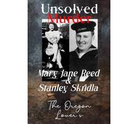 The Unsolved Murder of Mary Jane Reed and Stanley Skridla: Oregon Lovers Lane Mystery