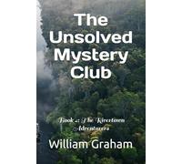 The Unsolved Mystery Club: Book 4: The Rivertown Adventurers (Young Adult Literature)