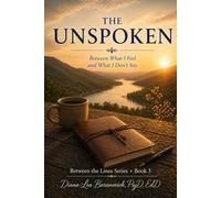 The Unspoken: Between What I Feel and What I Don't Say: 3 (Between the Lines)