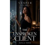The Unspoken Client: A Dark Erotic Thriller (Vesper Book 20)