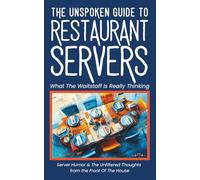 The Unspoken Guide To Restaurant Servers | What The Waitstaff Is Really Thinking: Relatable Restaurant Humor & Server Life Observations | A Funny Gift ... | Gag Gift for Coworkers (Medical Humor)