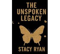 The Unspoken Legacy: 3