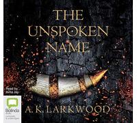 The Unspoken Name (Serpent Gates The) [Audio]
