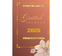 The unspoken power of Gratitude: A Guided Gratitude Journal to reflect daily life and attract abundance