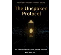 The Unspoken Protocol: Reclaiming Sovereignty in the Age of AI Psychosis