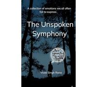 The Unspoken Symphony A collection of emotions we all often fail to express