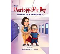 THE Unstoppable Boy: WITH DOWN SYNDROME