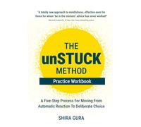 The unSTUCK Method Practice Workbook Journal