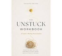 THE UNSTUCK WORKBOOK: A Guide to Beating Procrastination
