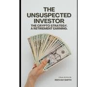 The unsuspected investor.... the crypto strategy. A retirement earning.