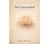 The Untarnished: A Fairy Tale of Truth and Becoming (The Crowned Lessons of Catherine the Great)