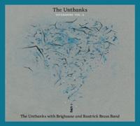 Unthanks - Diversions Vol.2: The Unthanks With Brighouse And Rastrick Brass Band