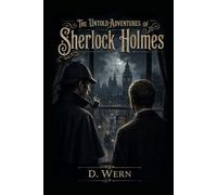The Untold Adventures of Sherlock Holmes