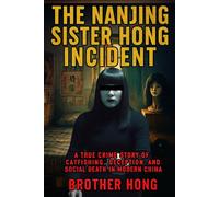 The Untold Chilling Truth Behind the Nanjing Sister Hong Incident: A True Crime Story of Catfishing, Deception, and Social Death in Modern China