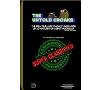 The Untold Croaks : Super Classified: The Arc Series v2 (The Untold Croaks: The Arc Series.)