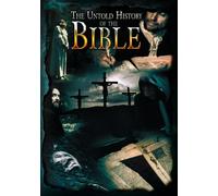 The Untold History of the Bible