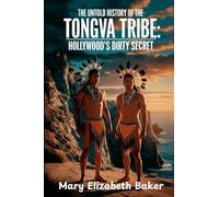 THE UNTOLD HISTORY OF THE TONGVA TRIBE: HOLLYWOOD'S DIRTY SECRET