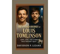 The Untold Journey of Louis Tomlinson: Love, Loss, and a Voice That Wouldn’t Quit