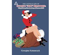 The Untold Life of Georgina "Jean" Symanczyk: Wife, Mother, Grandmother, and Lover of Life