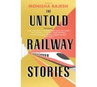 The Untold Railway Stories