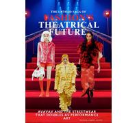 The Untold Saga of Fashion’s Theatrical Future: Avavav and the Streetwear That Doubles as Performance Art