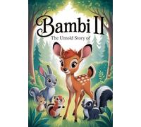 The Untold Story Of Bambi II