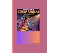 THE UNTOLD STORY OF CARLOS SANTANA: From the Streets of Autlán to Global Stardom - The Hidden Journey Behind the Music