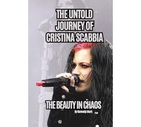 THE UNTOLD STORY OF CRISTINA SCABBIA: THE BEAUTY IN CHAOS