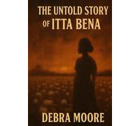 The Untold Story of Itta Bena: Hidden Secrets of the Mississippi Delta