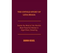 The Untold Story of Leda Braga: Inside the Mind of the World’s Most Powerful Woman in Algorithmic Investing