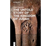 The Untold Story of the Kingdom of Judah