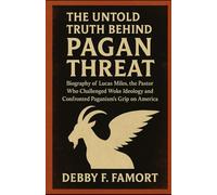 THE UNTOLD TRUTH BEHIND PAGAN THREAT: Biography of Lucas Miles, the Pastor Who Challenged Woke Ideology and Confronted Paganism’s Grip on America