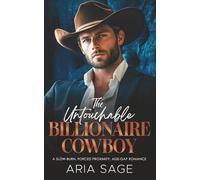 The Untouchable Billionaire Cowboy: A Slow-Burn, Forced Proximity, Age-Gap Romance