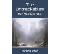 The Untrackables: Men Most Miserable