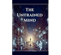 The Untrained Mind