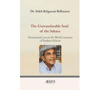 The Untranslatable Soul of the Sahara: Hermeneutic Loss in the World Literature of Ibrahim Al-Koni