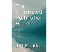 The Untraveled Path to her Heart (Sister’s Adventures)