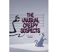 The Unusual Creepy Suspects