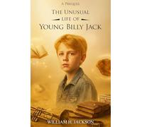 The Unusual Life of Young Billy Jack